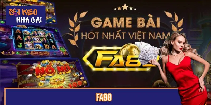 FA88 Lột Xác Với Giao Diện Cực Cháy, Trải Nghiệm Mượt Như Game PC