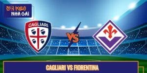 Nhận Định Trận Cagliari Vs Fiorentina 07:00 24/08 Serie A