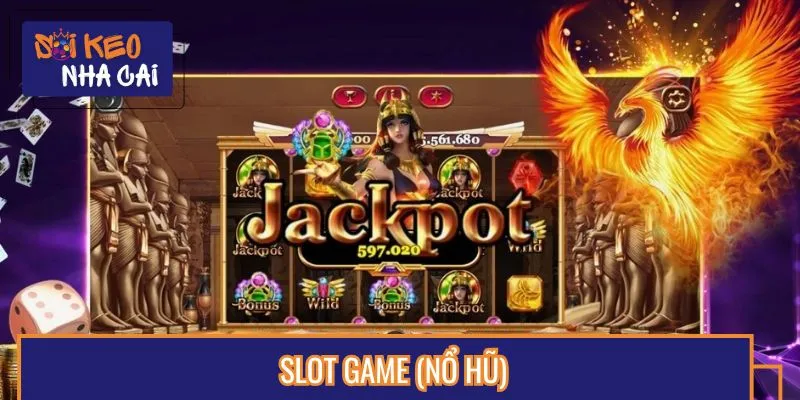 Sảnh game nổ hũ cực uy tín