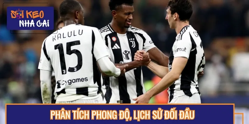Phân tích phong độ thi đấu gần đây Juventus vs Parma