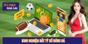 Kinh nghiệm bắt tỷ số bóng đá chuẩn không cần chỉnh